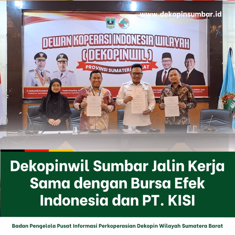 Dekopinwil Sumbar Jalin Kerja Sama dengan Bursa Efek Indonesia dan PT. KISI: Buka Akses Koperasi ke Pasar Modal