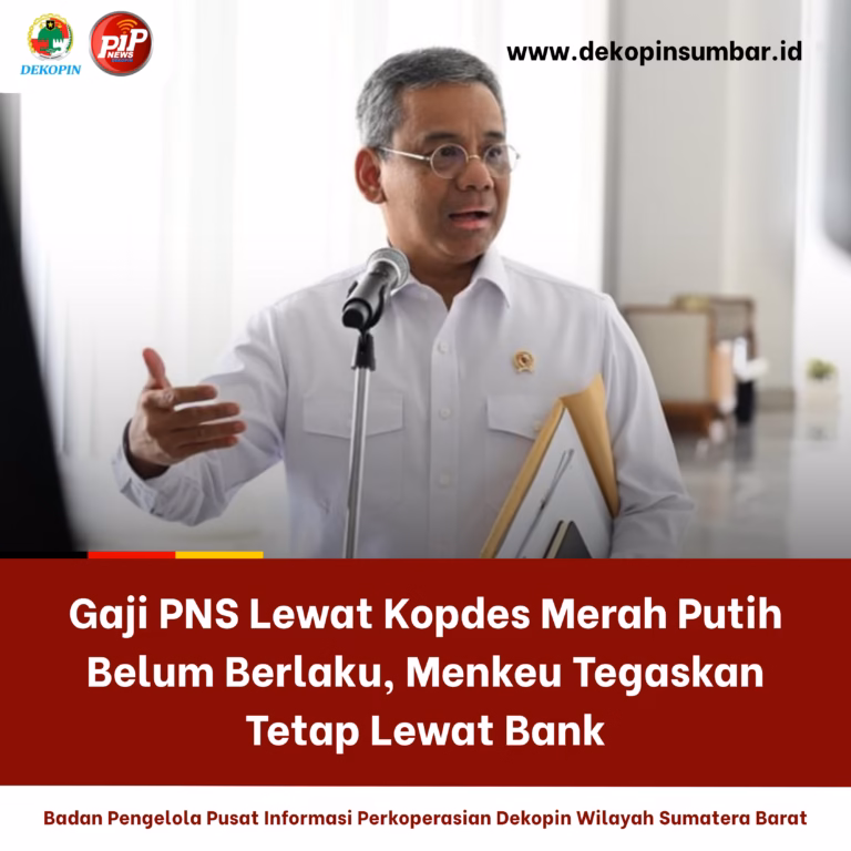 Gaji PNS Lewat Kopdes Merah Putih Belum Berlaku, Menkeu Tegaskan Tetap Lewat Bank